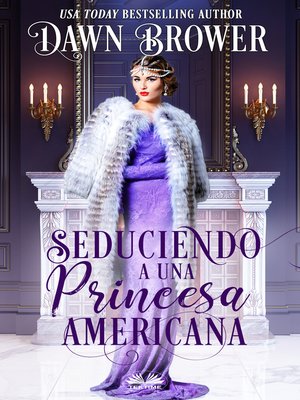 cover image of Seduciendo a Una Princesa Americana